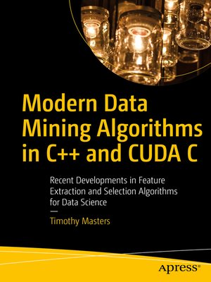 cover image of Modern Data Mining Algorithms in C++ and CUDA C